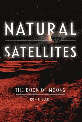 bokomslag Natural Satellites: The Book of Moons