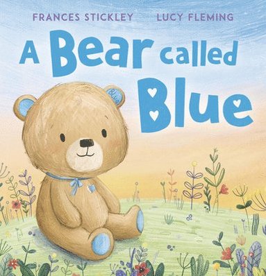 Frances Stickley - A Bear Called Blue, Inbunden