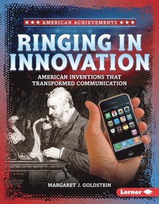 Ringing in Innovation: American Inventions That Transformed Communication