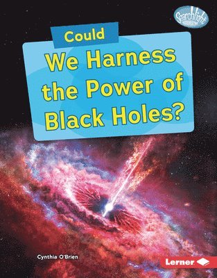 Could We Harness the Power of Black Holes?