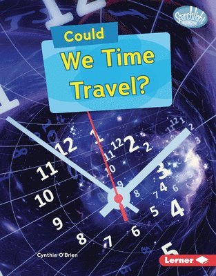 Cynthia O'Brien - Could We Time Travel?, Inbunden