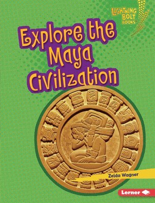 Explore the Maya Civilization
