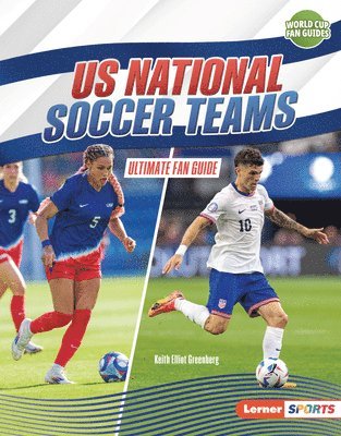 bokomslag Us National Soccer Teams: Ultimate Fan Guide