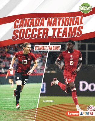 David Stabler - Canada National Soccer Teams: Ultimate Fan Guide, Inbunden