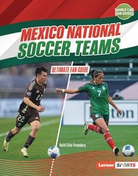 bokomslag Mexico National Soccer Teams: Ultimate Fan Guide