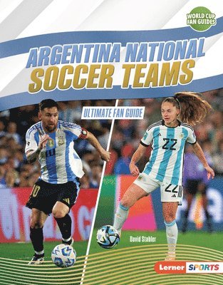 bokomslag Argentina National Soccer Teams: Ultimate Fan Guide