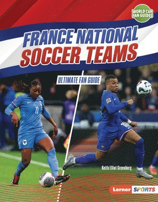 France National Soccer Teams: Ultimate Fan Guide