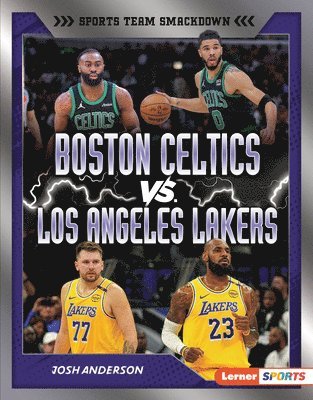Boston Celtics vs. Los Angeles Lakers: Rival Rumble
