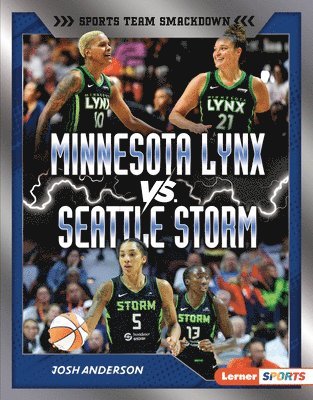 Minnesota Lynx vs. Seattle Storm: Rival Rumble