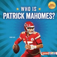 bokomslag Who Is Patrick Mahomes?: Kansas City Chiefs Superstar