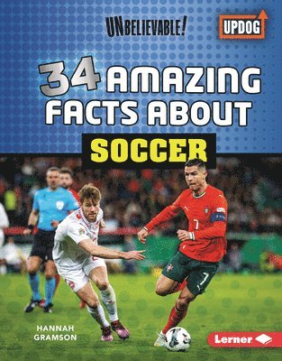 Hannah Gramson - 34 Amazing Facts about Soccer, Inbunden