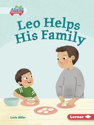 Lucie Miller - Leo Helps His Family, Inbunden