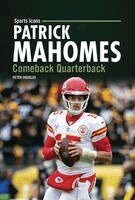 Peter Douglas - Patrick Mahomes: Comeback Quarterback, Inbunden