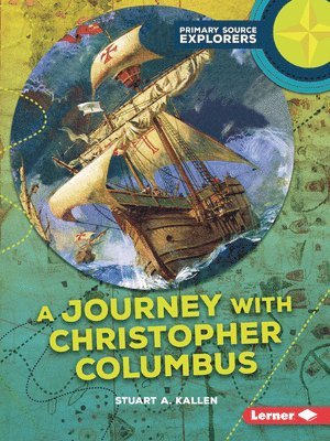 Stuart A. Kallen, Stuart A Kallen - A Journey with Christopher Columbus, Häftad