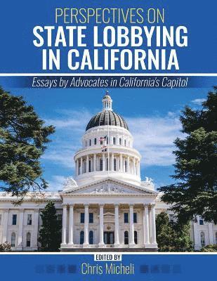 Chris Micheli, Micheli Chris, Micheli - Perspectives on State Lobbying in California, Häftad
