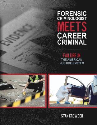 bokomslag Forensic Criminologist Meets Career Criminal