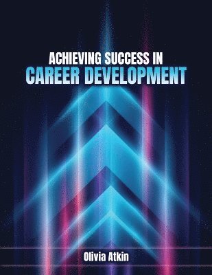 bokomslag Achieving Success in Career Development