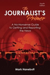 bokomslag The Journalist's Primer
