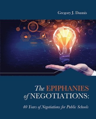 bokomslag The Epiphanies of Negotiations