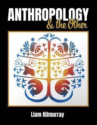 Anthropology AND the Other