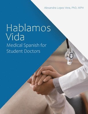 bokomslag Hablamas Vida: Medical Spanish for Student Doctors