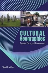 bokomslag Cultural Geographies: People, Places and Environments