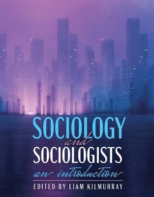 bokomslag Sociology AND Sociologists