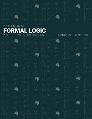 The Rudiments of Formal Logic: With Trees and Natural Deduction 1