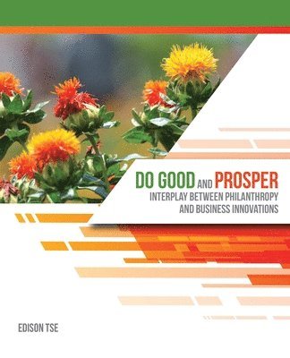 Do Good and Prosper: Interplay Between Philanthropy and Business Innovations 1