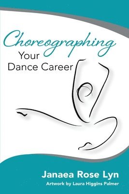 Choreographing Your Dance Career 1