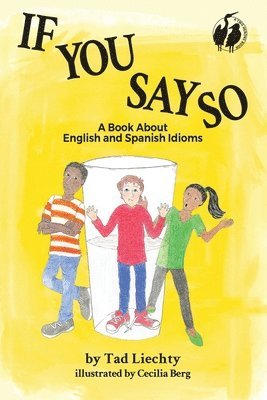 Tad Liechty/Two Herons, Two Herons Consulting LLC - If You Say So, Häftad