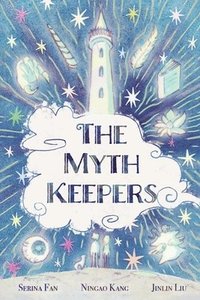 bokomslag The Myth Keepers