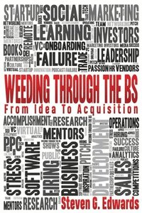 bokomslag Weeding through the BS: From Idea to Acquisition