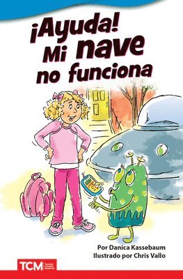Danica Kassebaum - ¡Ayuda! Mi nave no funciona, Häftad