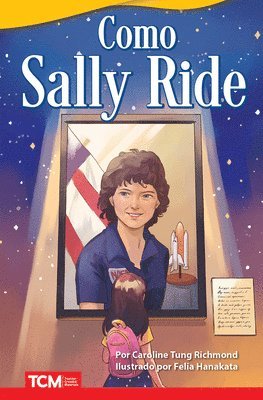 Caroline Tung Richmond - Como Sally Ride, Häftad
