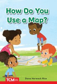 bokomslag How Do You Use a Map?: Prek/K: Book 22