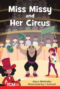 bokomslag Miss Missy and Her Circus: Level 2: Book 24