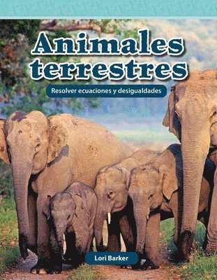 bokomslag Animales Terrestres: Resolver Ecuaciones Y Desigualdades