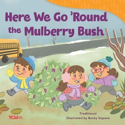 Becky Sapone - Here We Go 'Round the Mulberry Bush, Häftad