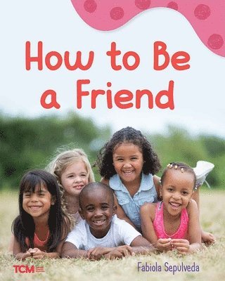 How to Be a Friend 1