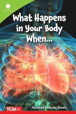 What Happens in Your Body When... 1