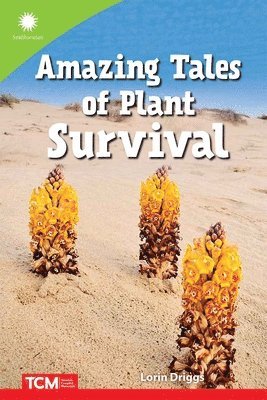 Lorin Driggs - Amazing Tales of Plant Survival, Häftad