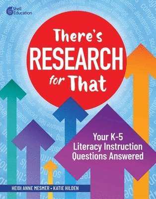 bokomslag There's Research for That: Your K-5 Literacy Instruction Questions Answered