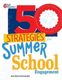 bokomslag 50 Strategies for Summer School Engagement