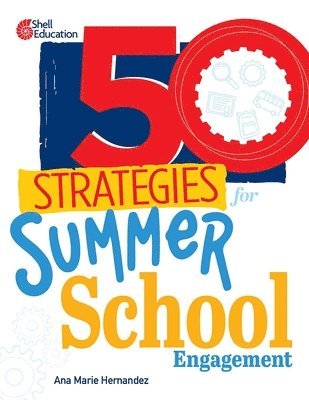 Ana Marie Hernandez - 50 Strategies for Summer School Engagement, Häftad