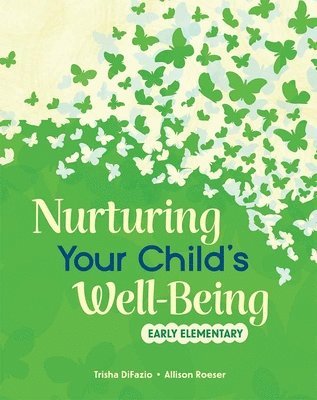 bokomslag Nurturing Your Child's Well-Being: Early Elementary