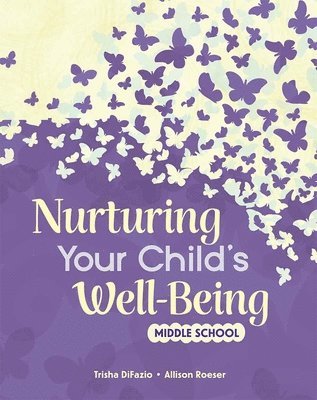 bokomslag Nurturing Your Child's Well-Being: Middle School