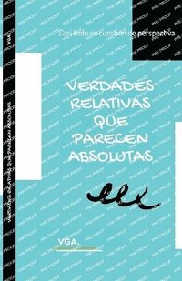 bokomslag Verdades Relativas que Parecen Absolutas