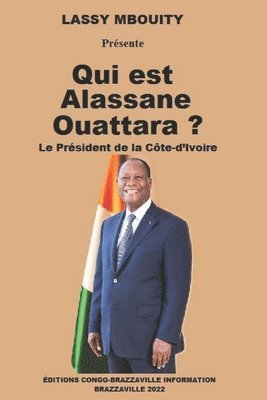 bokomslag Qui est Alassane Ouattara ?