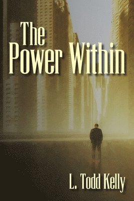 L Todd Kelly, L. Todd Kelly - Power Within, Häftad